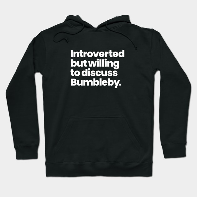 Introverted but willing to discuss Bumbleby - RWBY Hoodie by viking_elf